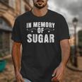 Weight Loss Diet In Memory Of Sugar Sarcastic Unisex T-Shirt Weight Loss Diet In Memory Of Sugar Sarcastic Unisex T-Shirt