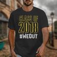 We Out WeOut Class Of 2018 Senior Graduation Unisex T-Shirt