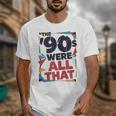 The 90s Were All That – Retro 1990s Nostalgia Tee Unisex T-Shirt