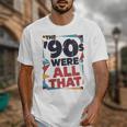 The 90s Were All That – Retro 1990s Nostalgia Tee Unisex T-Shirt