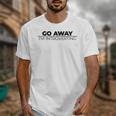 Go Away I'm Introverting Unisex T-Shirt