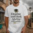 Graduation 2025 Degree Unlocked Adulting Still Loading Unisex T-Shirt