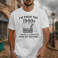 I'm From The 1900s And Yes It's Definitely Past By Bedtime Unisex T-Shirt