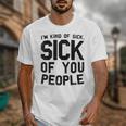 Introvert Men Women Sarcastic Saying Sick Of People Unisex T-Shirt