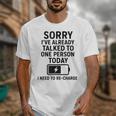 Introvert Sorry I’Ve Already Talked To One Person Today Unisex T-Shirt