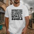 Introvert But Willing To Discuss Spicy Books Unisex T-Shirt