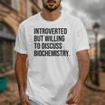 Introverted Biochemist Biochemistry Introvert Unisex T-Shirt Introverted Biochemist Biochemistry Introvert Unisex T-Shirt