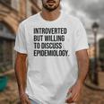 Introverted Epidemiologist Epidemiology Introvert Unisex T-Shirt