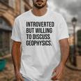 Introverted Geophysicist Geophysics Introvert Unisex T-Shirt