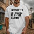Introverted Macramé Knotter Macrame Introvert Unisex T-Shirt Introverted Macramé Knotter Macrame Introvert Unisex T-Shirt