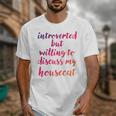 Introverted Willing To Discuss Housecat Introvert Unisex T-Shirt Introverted Willing To Discuss Housecat Introvert Unisex T-Shirt