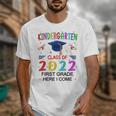 Kindergarten Graduation Class Of 2022 1st Grade Here I Come Unisex T-Shirt