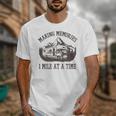 Making Memories 1 Memory At a Time RV Unisex T-Shirt