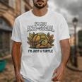 Not Anti Social Im Just A Turtle Sarcastic Introvert Humor Unisex T-Shirt Not Anti Social Im Just A Turtle Sarcastic Introvert Humor Unisex T-Shirt