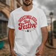 Overstimulated But Festive – Christmas Introvert Humor Unisex T-Shirt Overstimulated But Festive – Christmas Introvert Humor Unisex T-Shirt