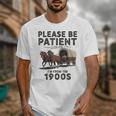 Be Patient With Me I'm From The 1900s Horse-Drawn Wagon Unisex T-Shirt