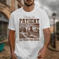 Please Be Patient With Me I'm From The 1900s Country Girl Unisex T-Shirt