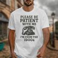 Please Be Patient With Me I'm From The 1900s Funny Premium Tri-Blend Unisex T-Shirt