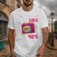 Rad Just Like The 90s 90s Aesthetic Nostalgia 1990s Retro Unisex T-Shirt
