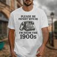 Sarcastic Please Be Patient I'm From The 1900s Premium Tri-Blend Unisex T-Shirt Sarcastic Please Be Patient I'm From The 1900s Premium Tri-Blend Unisex T-Shirt