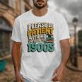 Saying Please Be Patient With Me I'm From The 1900s Premium Tri-Blend Unisex T-Shirt