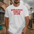 Strange Girls Club Weird Antisocial Introvert Humor Unisex T-Shirt