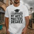 I Survived My Wife's Masters Degree Graduation Class Of 2025 Unisex T-Shirt