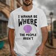 I Wanna Be Where The People Aren't Introvert Unisex T-Shirt I Wanna Be Where The People Aren't Introvert Unisex T-Shirt