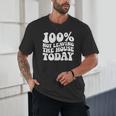100 Not Leaving The House Today Introverts Unisex T-Shirt 100 Not Leaving The House Today Introverts Unisex T-Shirt