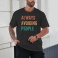 Always Avoiding People Shy Introvert Unisex T-Shirt Always Avoiding People Shy Introvert Unisex T-Shirt