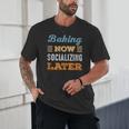 Baking Now Minimal Socializing Introvert Vintage Unisex T-Shirt