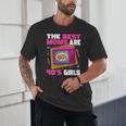 The Best Moms Are 90s Girls 90s Aesthetic Mom Nostalgia Unisex T-Shirt The Best Moms Are 90s Girls 90s Aesthetic Mom Nostalgia Unisex T-Shirt
