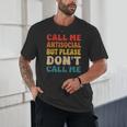 Call Me Antisocial But Please Don't Call Me Introvert Unisex T-Shirt Call Me Antisocial But Please Don't Call Me Introvert Unisex T-Shirt