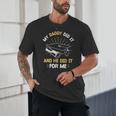 My Daddy Did It And He Did It For Me Graduation Graduate Dad Unisex T-Shirt