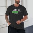 Dentist Loading Shirt Graduation Student Unisex T-Shirt