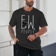 Ew People Cat Introvert Anti-Social Unisex T-Shirt Ew People Cat Introvert Anti-Social Unisex T-Shirt