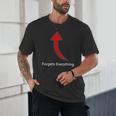 Forgets Everything Bad Memory Unisex T-Shirt Forgets Everything Bad Memory Unisex T-Shirt