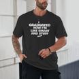 I Graduated Smart And Stuff Funny Graduation Shirt Unisex T-Shirt