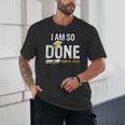 Graduation Class Of 2025 I Am So Done Graduation Unisex T-Shirt