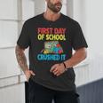 Graduation First Day Of School Crushed It Unisex T-Shirt
