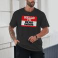 Hello I'm Dead Inside Name Tag Introvert Sarcastic Unisex T-Shirt