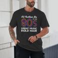 I'd Rather Be In The 80s Iconic Music Nostalgia Vintage Unisex T-Shirt