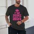 I'm Done Class Of 2024 Pink Girls Women Graduation Unisex T-Shirt