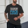 I'm Nicer Than My Face Looks Shy People Introverts Unisex T-Shirt I'm Nicer Than My Face Looks Shy People Introverts Unisex T-Shirt