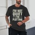 I'm Not Quiet I'm Plotting I Introvert Unisex T-Shirt I'm Not Quiet I'm Plotting I Introvert Unisex T-Shirt