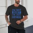 I'm Not Quite I'm Overthinking Introvert Quote Unisex T-Shirt I'm Not Quite I'm Overthinking Introvert Quote Unisex T-Shirt