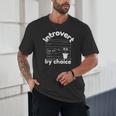 Introvert By Choice Unisex T-Shirt Introvert By Choice Unisex T-Shirt