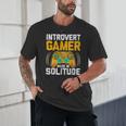 Introvert Gamer Video Games Anti Social Team Player Unisex T-Shirt Introvert Gamer Video Games Anti Social Team Player Unisex T-Shirt