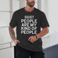 Introvert Quiet People Are My Kind Of People Unisex T-Shirt
