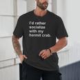 Introvert Sarcastic Hermit Crab Owner Unisex T-Shirt